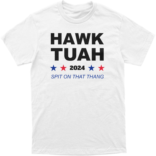 Hawk Tuah 2024 Tee
